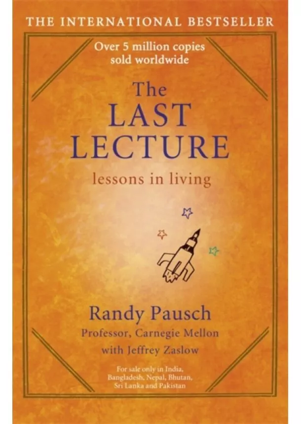 Randy Pausch, Jeffrey Zaslow - The Last Lecture