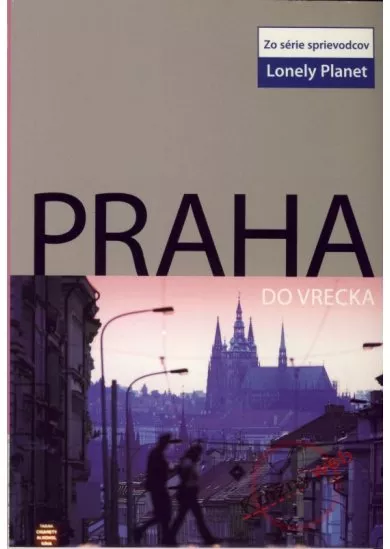 Praha do vrecka - Lonely Planet