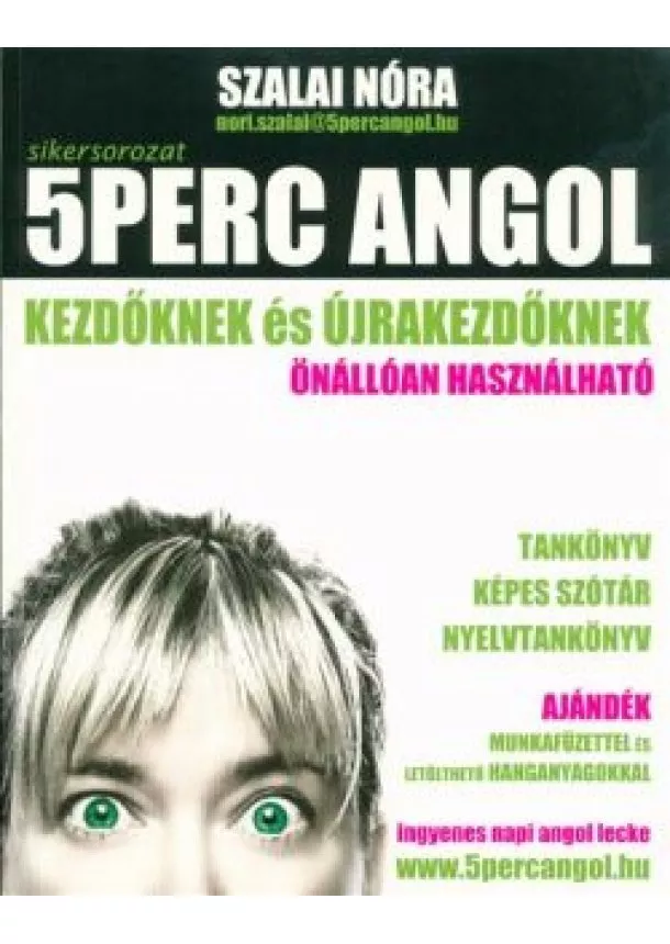 Szalai Nóra - 5 perc angol kezdőknek és újrakezdőknek /Önállóan használható