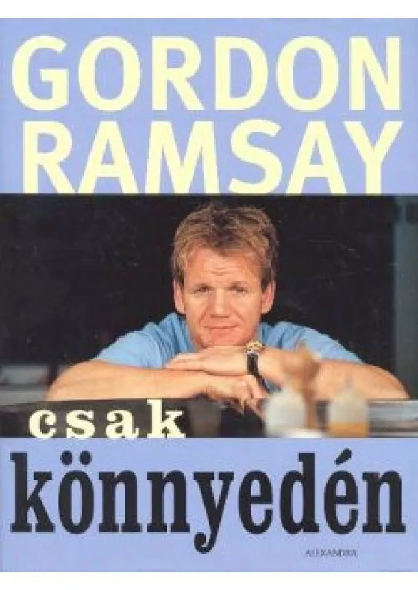 GORDON RAMSAY - CSAK KÖNNYEDÉN