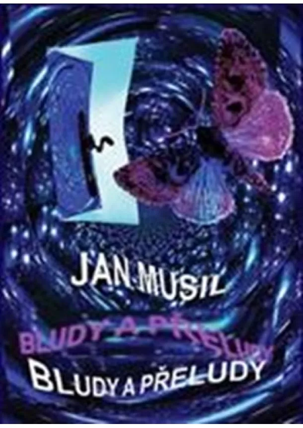 Jan Musil  - Bludy a přeludy