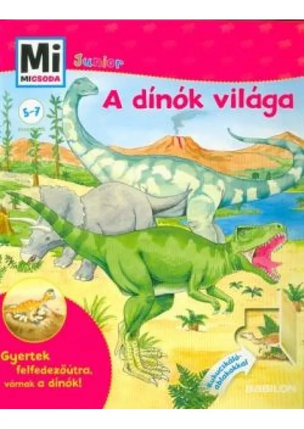 Barbel Oftring - A dínók világa /Mi Micsoda Junior 30.