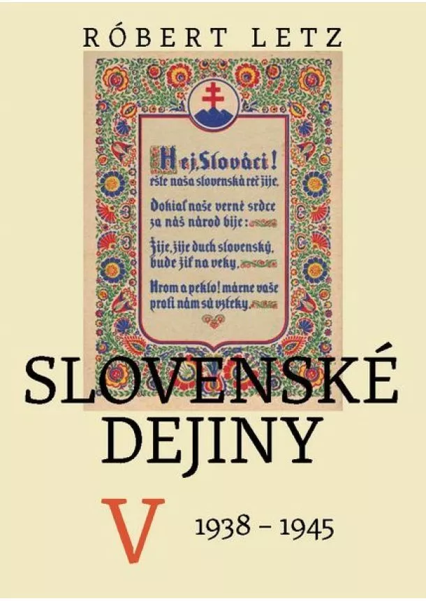 Róbert Letz - Slovenské dejiny V - 1938-1945