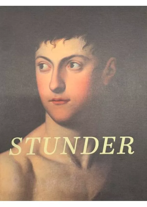 Katarína Beňová - Stunder - Ján Jakub Stunder (1759  1811). Nikde cudzincom