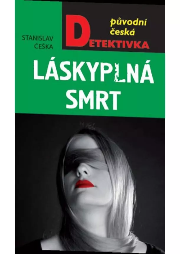 Stanislav Češka - Láskyplná smrt