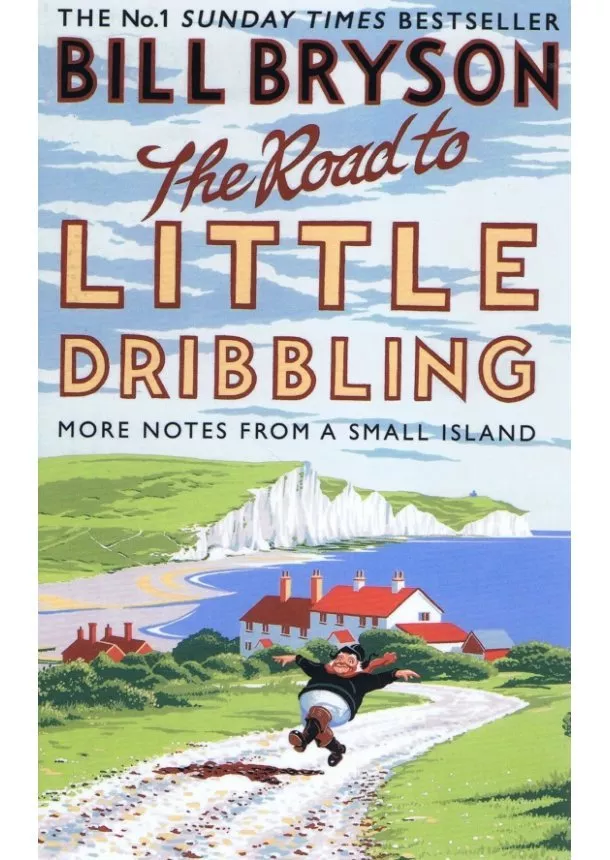 Bill Bryson - Road to Little Dribbling