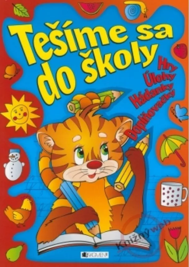 Tešíme sa do školy – hádanky, hry, úlohy, doplňovačky