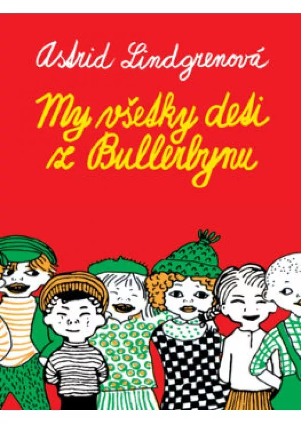 Astrid Lindgrenová - My všetky deti z Bullerbynu