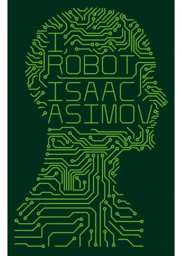 Isaac Asimov - I, Robot