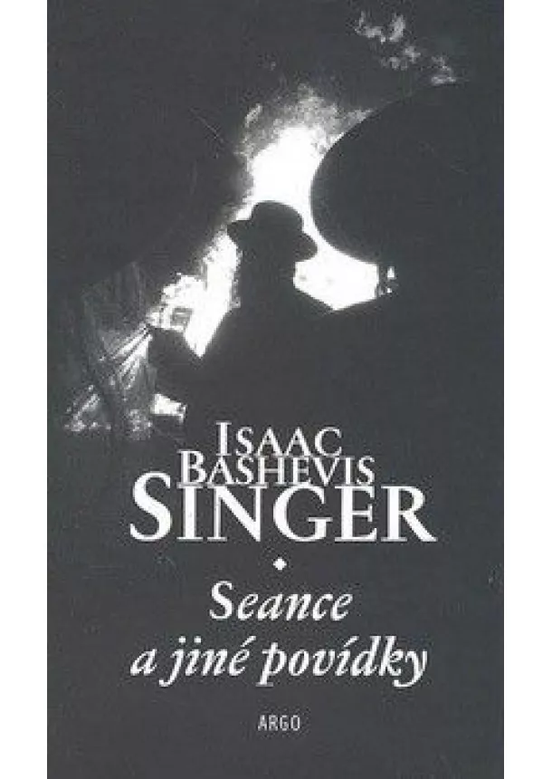 Isaac Bashevis Singer  - Seance a jiné povídky