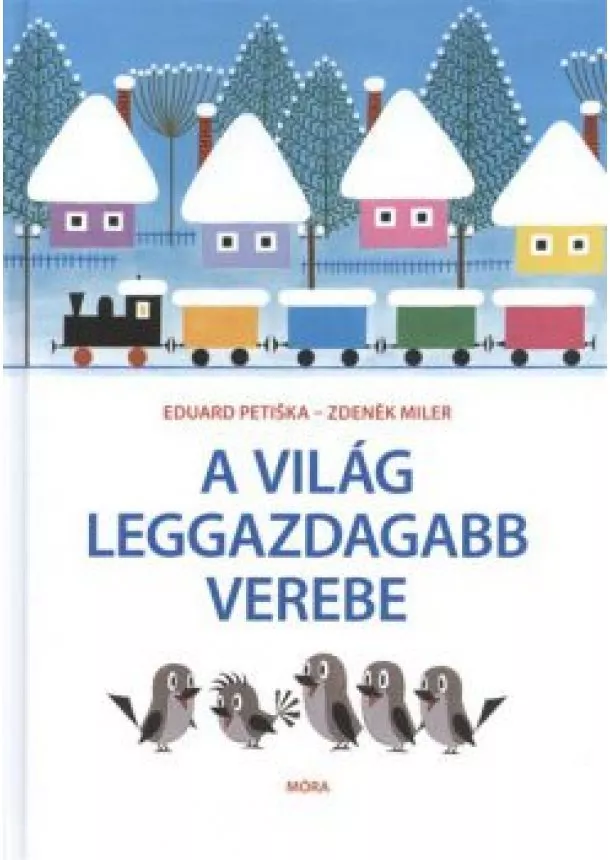 EDUARD PETISKA - ZDENEK MILER - A VILÁG LEGGAZDAGABB VEREBE