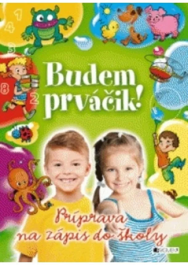 Jitka Pastýříková - Budem prváčik! – Príprava na zápis do školy