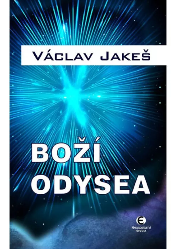 Václav Jakeš - Boží odysea