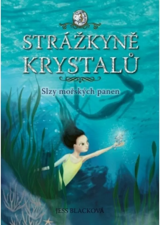 Jess Blacková - Strážkyně krystalů: Slzy mořských panen