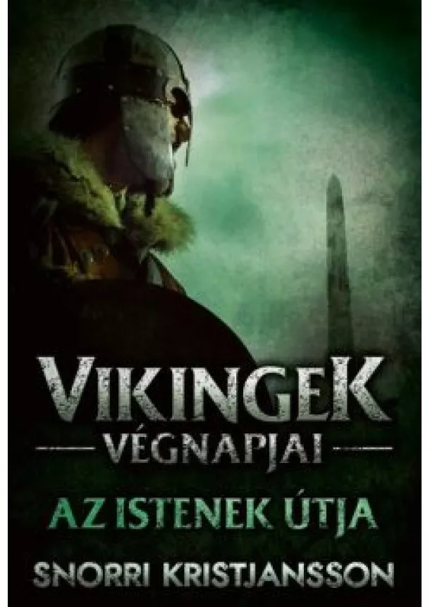 Snorri Kristjansson - Az istenek útja - A vikingek végnapjai 3.