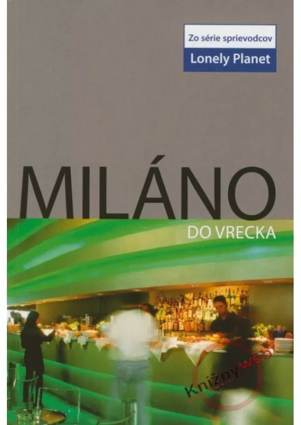 Kolektív - Miláno do vrecka - Lonely Planet