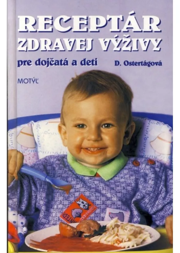 Daša Ostertágová - Receptár zdravej výživy pre dojčatá a deti