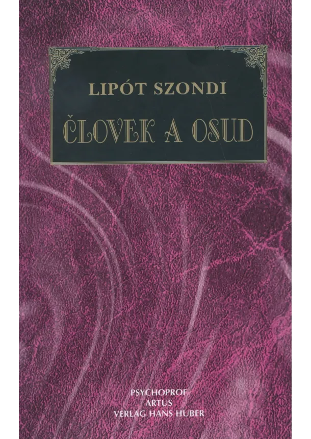 Lipót  Szondi - Človek a osud. Tri štúdie