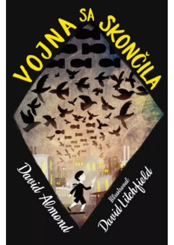 David Almond - Vojna sa skončila