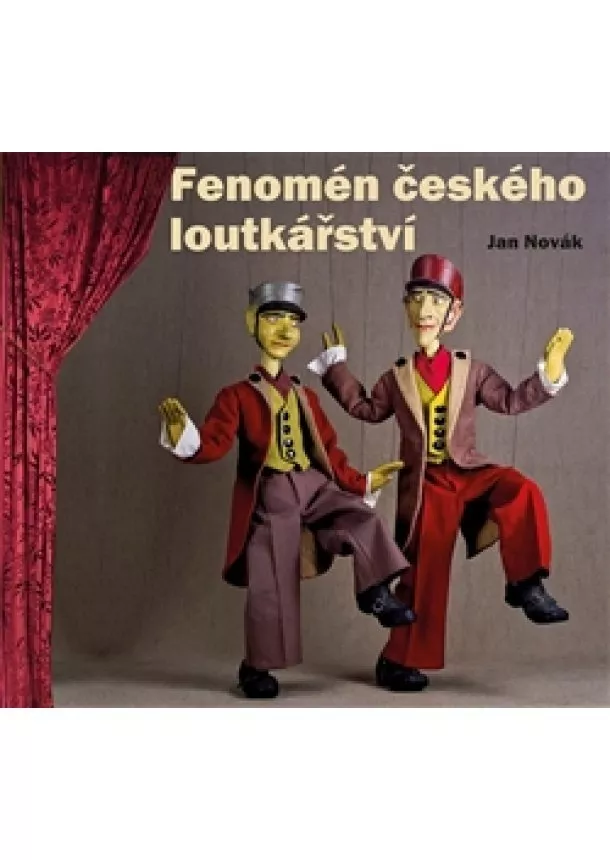 Jan Novák - Fenomén českého loutkářství