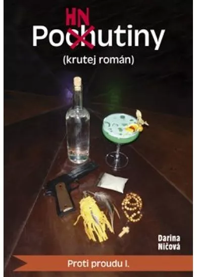 Pohnutiny (krutej román) - Proti proudu I.