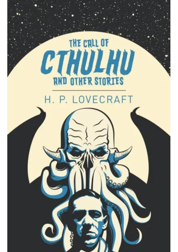 H. P. Lovecraft - The Call of Cthulhu and Other Stories