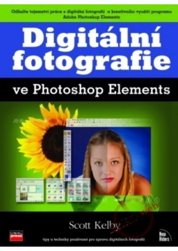 Scott Kelby - Digitální fotografie ve Photoshop Elements