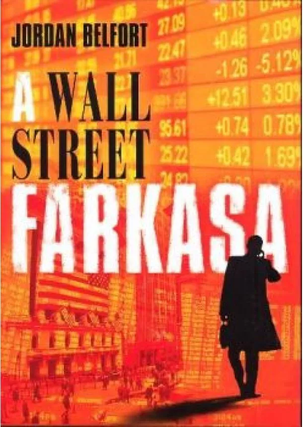 JORDAN BELFORT - A WALL STREET FARKASA