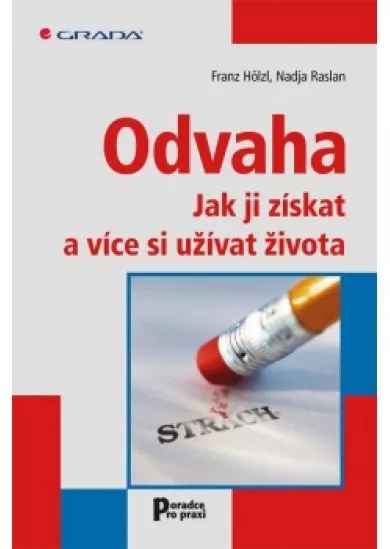 Odvaha - Jak ji získat a stát se šťastnější