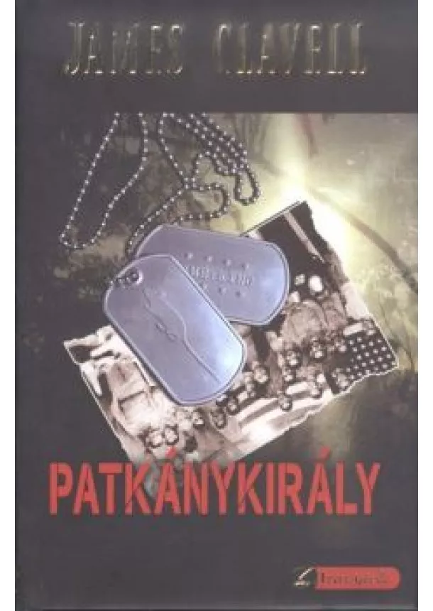 James Clavell - PATKÁNYKIRÁLY /KEMÉNY