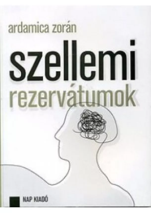 Ardamica Zorán - Szellemi rezervátumok