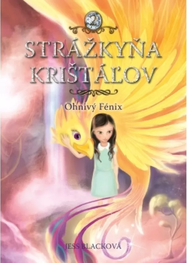 Jess Blacková - Strážkyňa krištáľov: Ohnivý Fénix