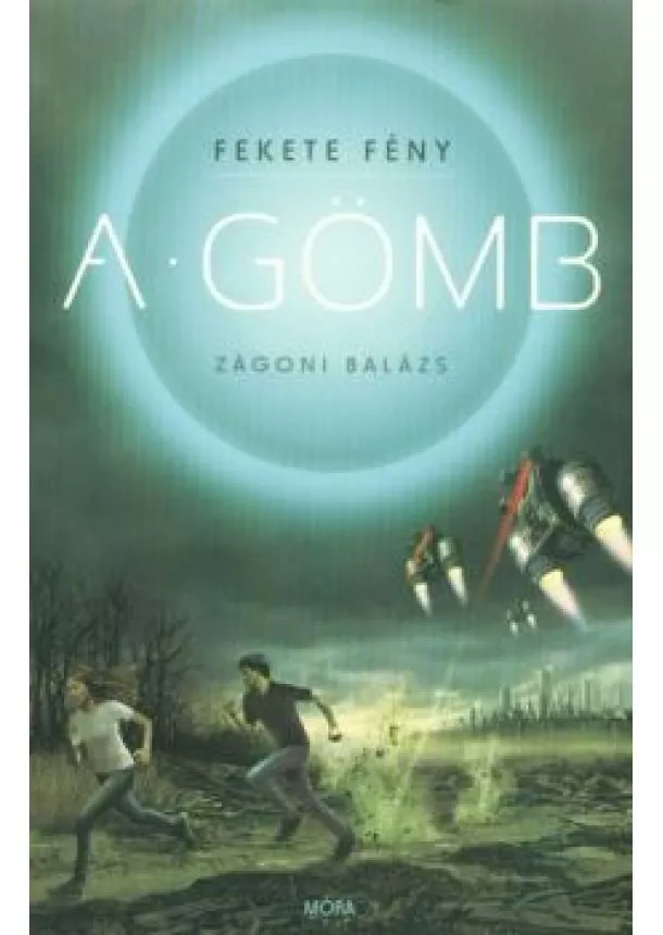 Zágoni Balázs - A gömb - Fekete fény 1.