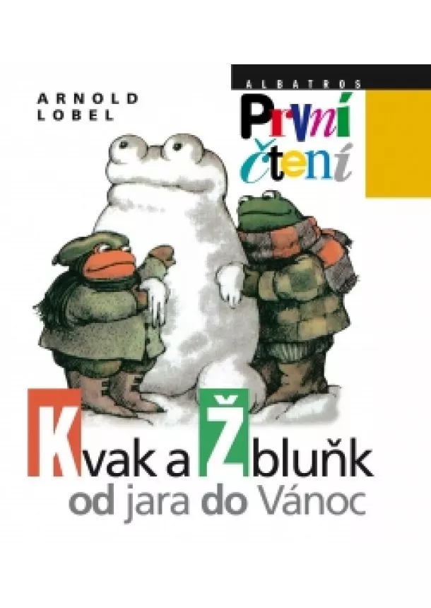 Arnold Lobel - Kvak a Žbluňk od jara do Vánoc