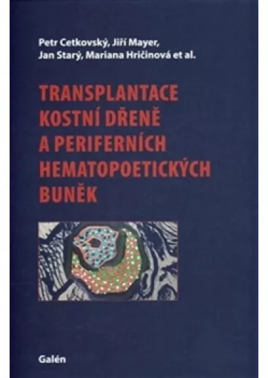 Transplantace kostní dřeně a periferních