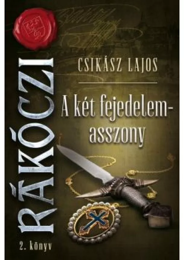 Csikász Lajos - Rákóczi 2. - A két fejedelemasszony