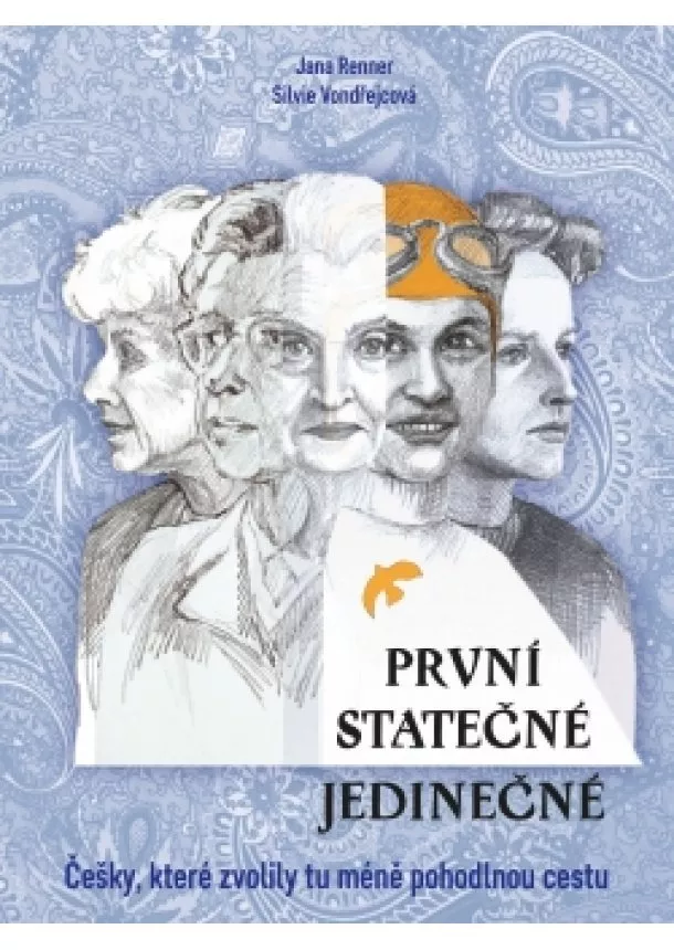 Jana Renner, Silvie Vondřejcová - První - statečné - jedinečné 