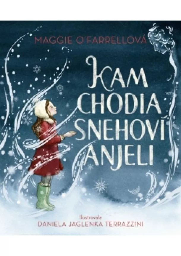 Maggie O´Farrellová - Kam chodia snehoví anjeli