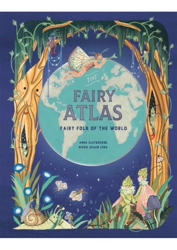 Anna Claybourne - The Fairy Atlas