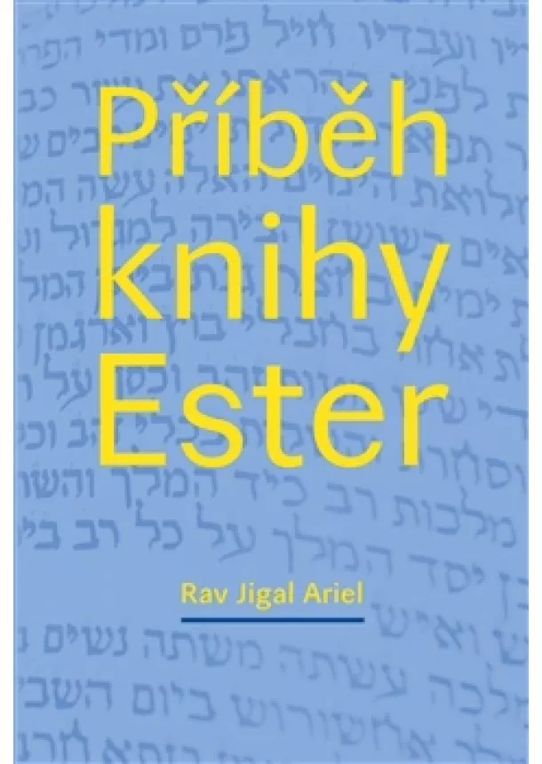 Rav Jigal Ariel - Příběh knihy Ester