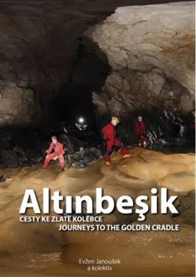 Altinbesik - Cesty ke zlaté kolébce/Journeys to the golden cradle