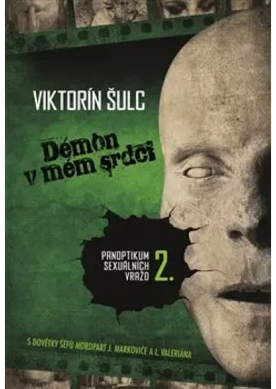 Démon v mém srdci - Panoptikum sexuálních vražd (2.díl)