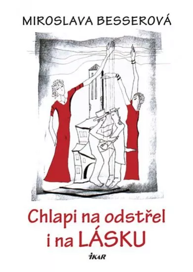 Chlapi na odstřel i na lásku