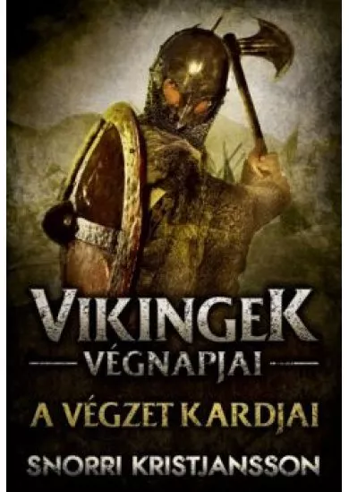 A végzet kardjai - Vikingek végnapjai 1.