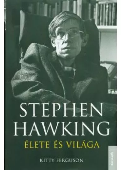 Stephen Hawking élete és világa