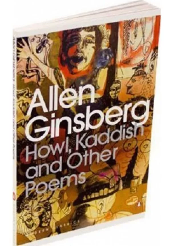 Allen Ginsberg - Howl, Kaddish and Other Poems