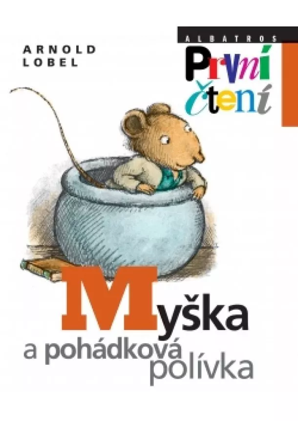 Arnold Lobel - Myška a pohádková polívka