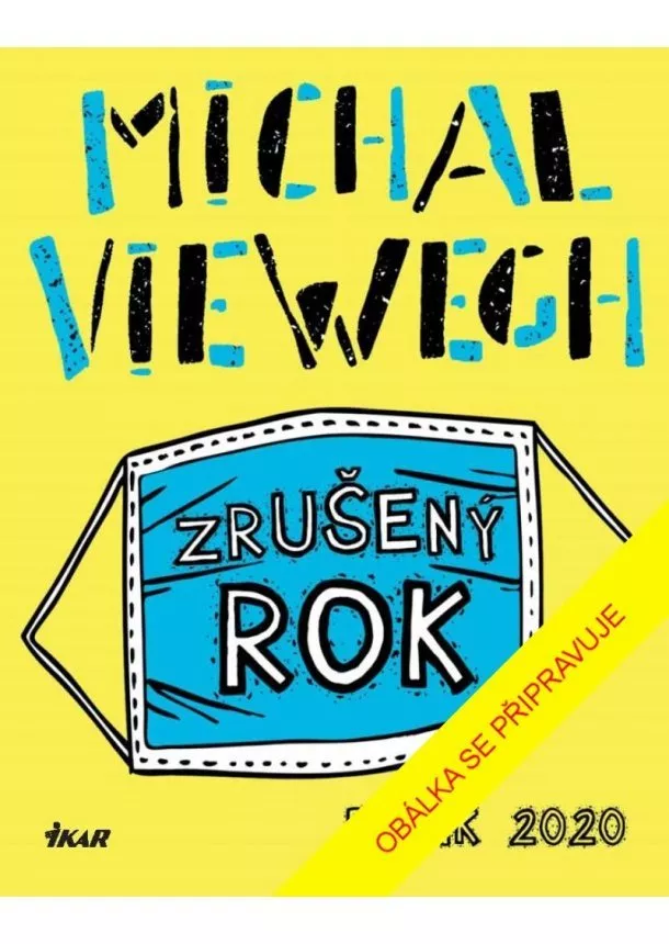 Michal Viewegh - Zrušený rok – Deník 2020