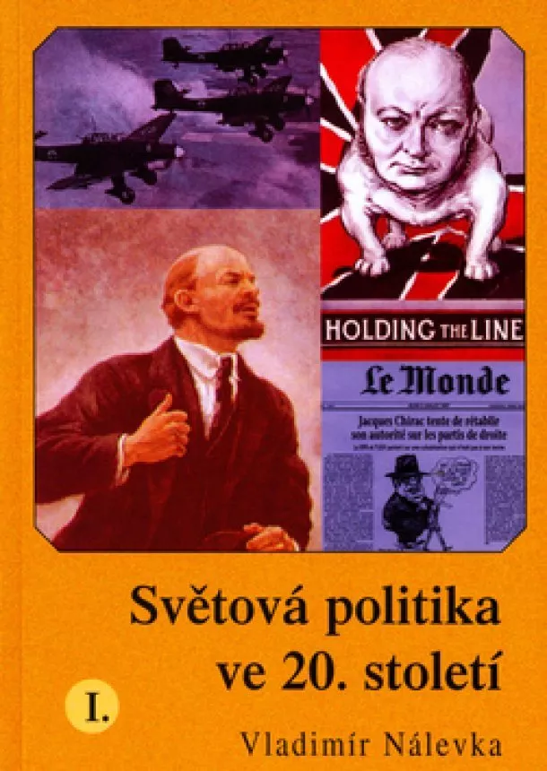 Vladimír Nálevka - Světová politika ve 20. století I.