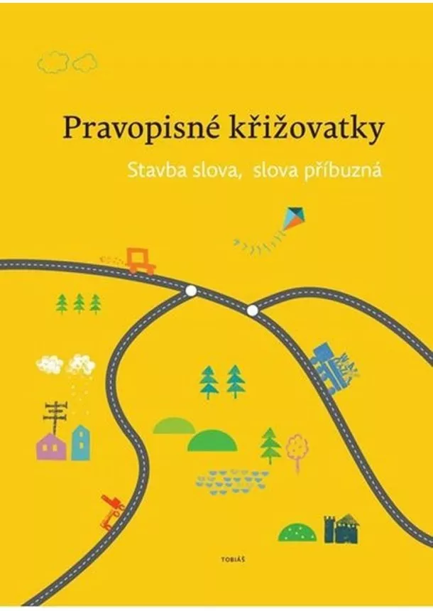 Zdeněk Topil - Pravopisné křižovatky - Stavba slova, slova příbuzná